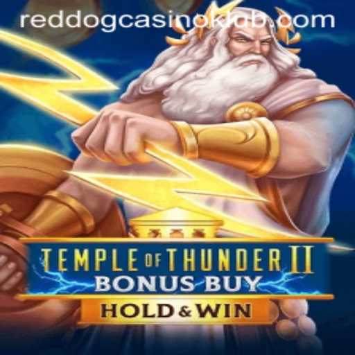 Temple of Thunder II Bonus Buy: Unleashing Adventure at Red Dog Casino
